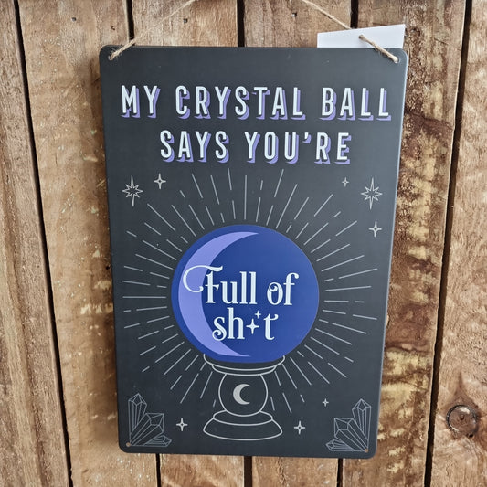 My Crystal Ball Says .... Sign