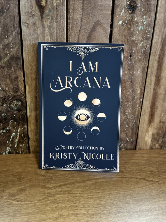 'I am Arcana' Poetry Collection by Kristy Nicolle